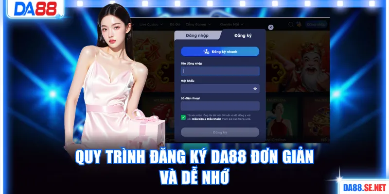 Quy trình đăng ký DA88 đơn giản và dễ nhớ